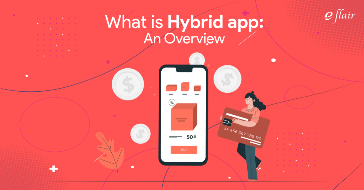 What is Hybrid App: An Overview