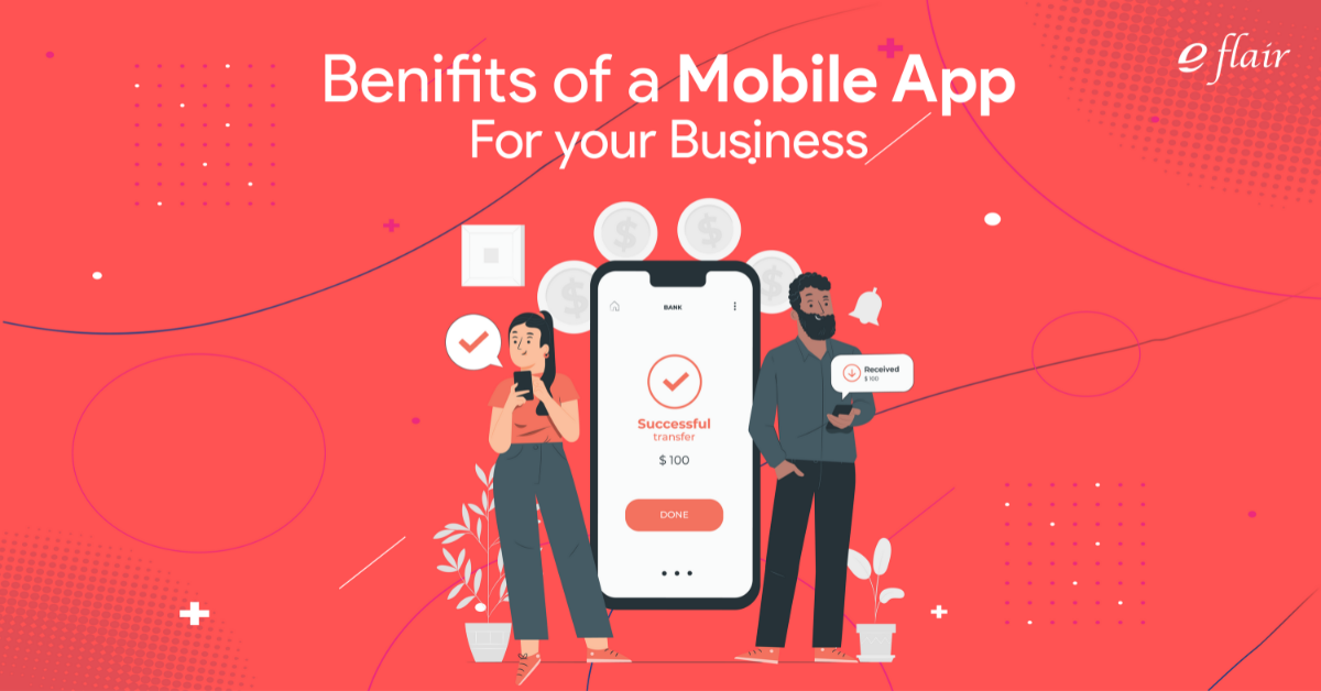 Benefits of a Mobile App For Your Business