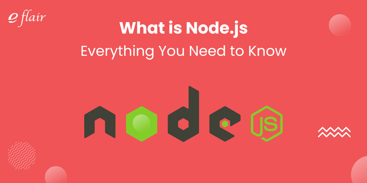 What is Node.js: Everything You Need to Know