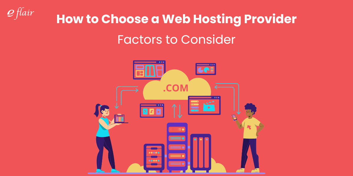 How to Choose a Web Hosting Provider: Factors to Consider