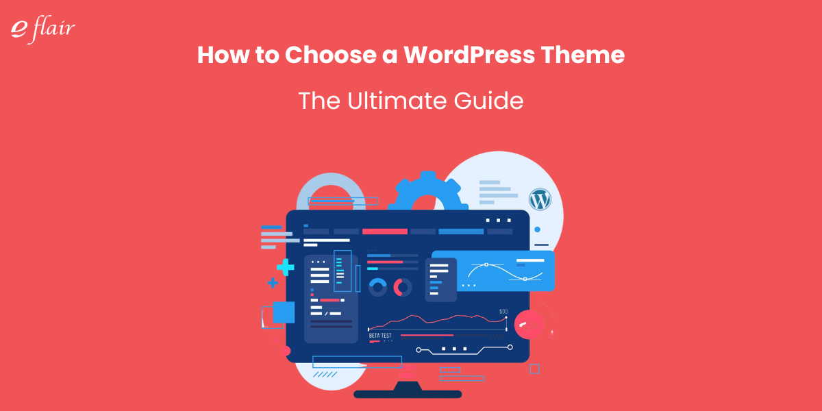 How to Choose a WordPress Theme: The Ultimate Guide