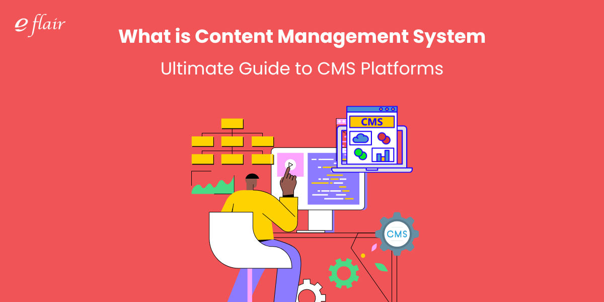 What is a Content Management System? Ultimate Guide to CMS Platforms