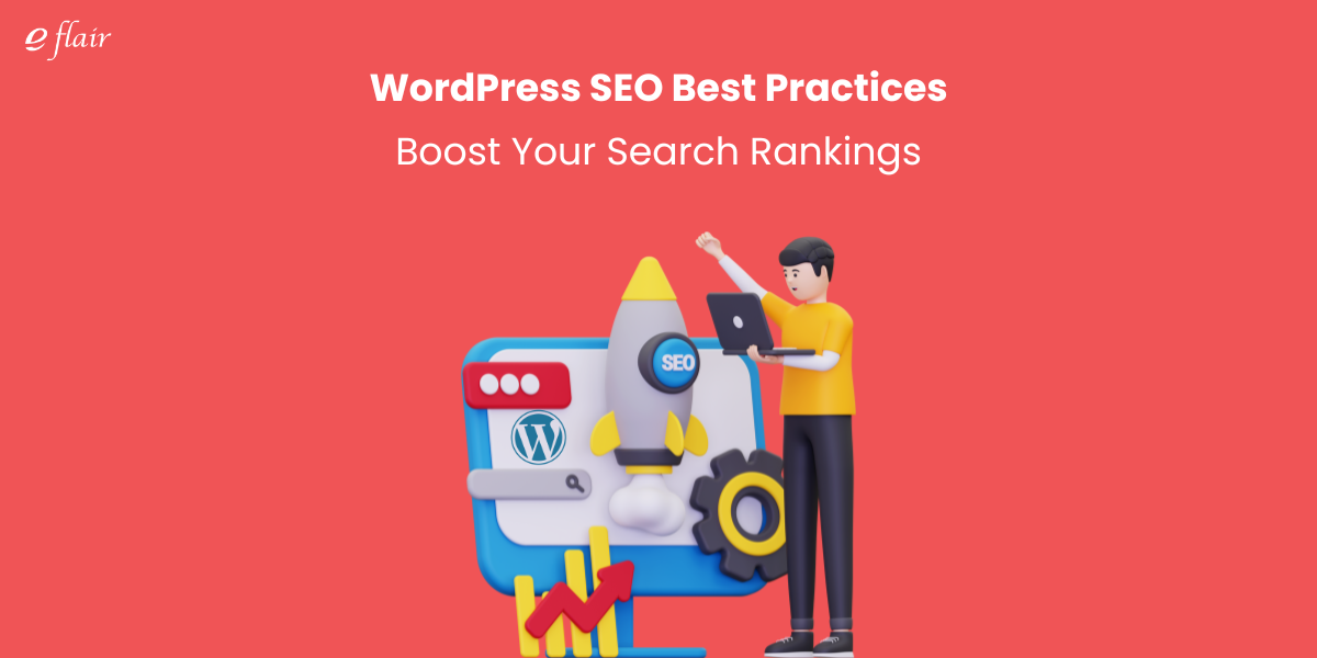 WordPress SEO Best Practices: Boost Your Search Rankings